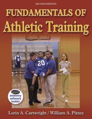 Fundamentals of Athletic Training - Lorin A. Cartwright, William A. Pitney
