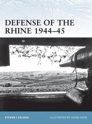 Defense of the Rhine 1944–45 - Steven J. Zaloga