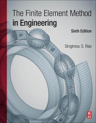 Finite Element Method in Engineering -  Singiresu S. RAO