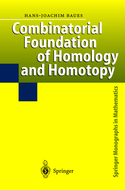 Combinatorial Foundation of Homology and Homotopy - Hans-Joachim Baues