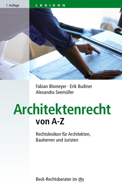 Architektenrecht von A-Z - Fabian Blomeyer, Erik Budiner, Alexandra Seemüller