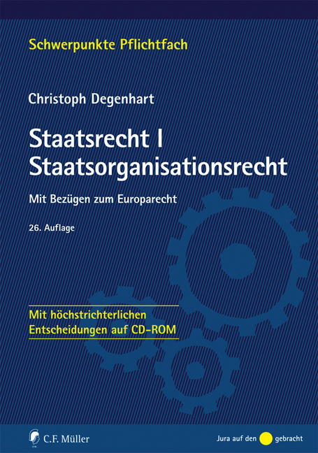 Staatsrecht I. Staatsorganisationsrecht - Christoph Degenhart