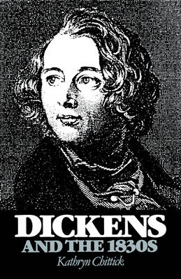 Dickens and the 1830s - Kathryn Chittick