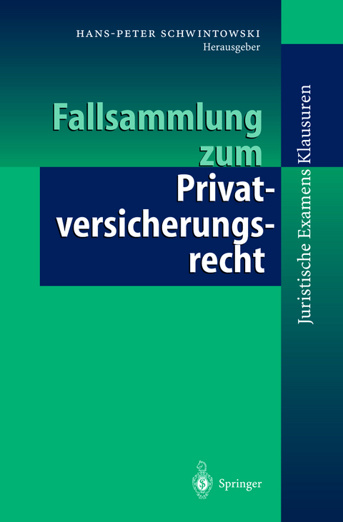 Fallsammlung zum Privatversicherungsrecht - 