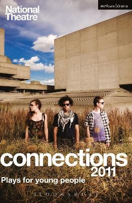 National Theatre Connections 2011 - Sam Adamson, Alia Bano, Helen Blakeman, Noel Clarke, Molly Davies