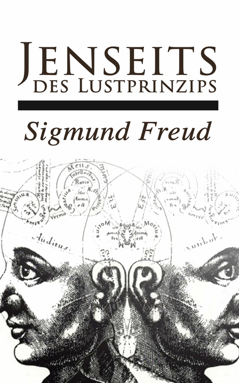 Jenseits des Lustprinzips - Sigmund Freud