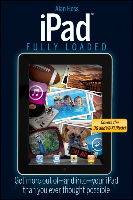 iPad Fully Loaded - Andy Ihnatko, Alan Hess