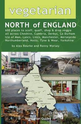 Vegetarian North of England - Alex Bourke, Ronny Worsey