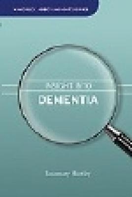 Insight into Dementia - Rosemary Hurtley, Sheila Jacobs