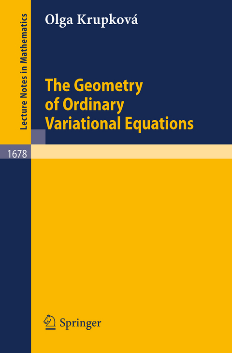 The Geometry of Ordinary Variational Equations - Olga Krupkova