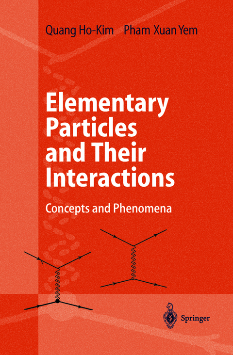 Elementary Particles and Their Interactions - Quang Ho-Kim, Xuan-Yem Pham