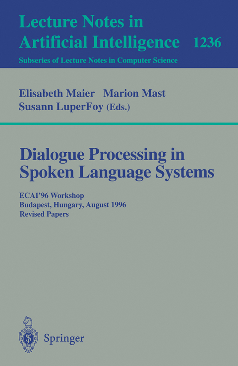 Dialogue Processing in Spoken Language Systems - 