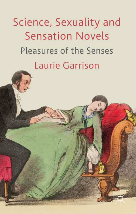 Science, Sexuality and Sensation Novels - L. Garrison