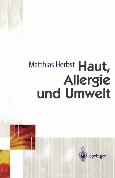 Haut, Allergie und Umwelt - Matthias Herbst