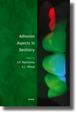 Adhesion Aspects in Dentistry -  Matinlinna, Kash L. Mittal