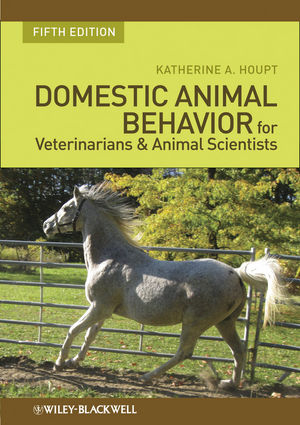 Domestic Animal Behavior for Veterinarians and Animal Scientists - Katherine A. Houpt