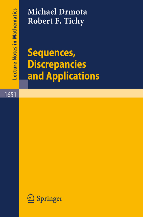 Sequences, Discrepancies and Applications - Michael Drmota, Robert F. Tichy
