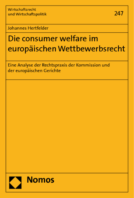 Die consumer welfare im europäischen Wettbewerbsrecht - Johannes Hertfelder