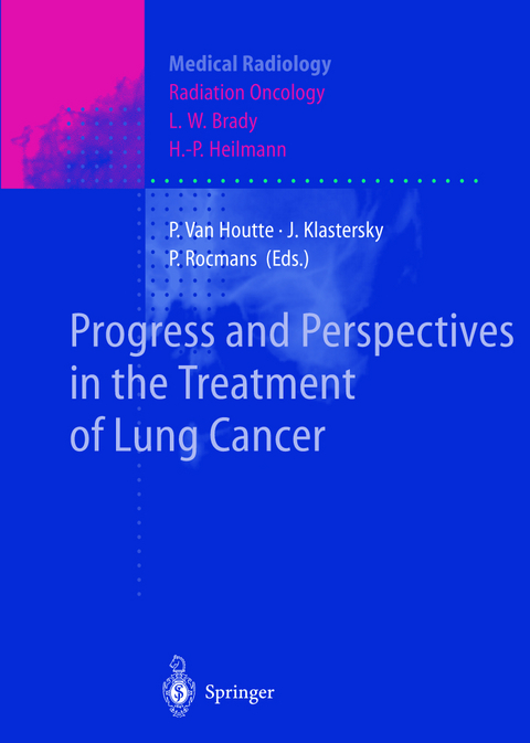 Progress and Perspective in the Treatment of Lung Cancer - 