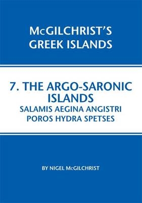 Argo-Saronic: Salamis, Aegina, Agistri, Poros, Hydra, Spetses. - Nigel McGilchrist