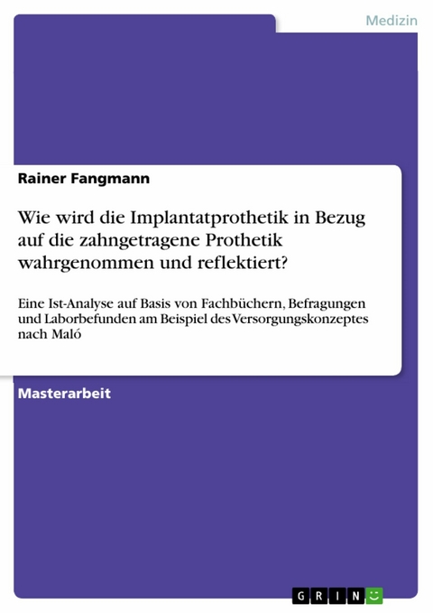 Wie wird die Implantatprothetik in Bezug auf die zahngetragene Prothetik wahrgenommen und reflektiert? - Rainer Fangmann