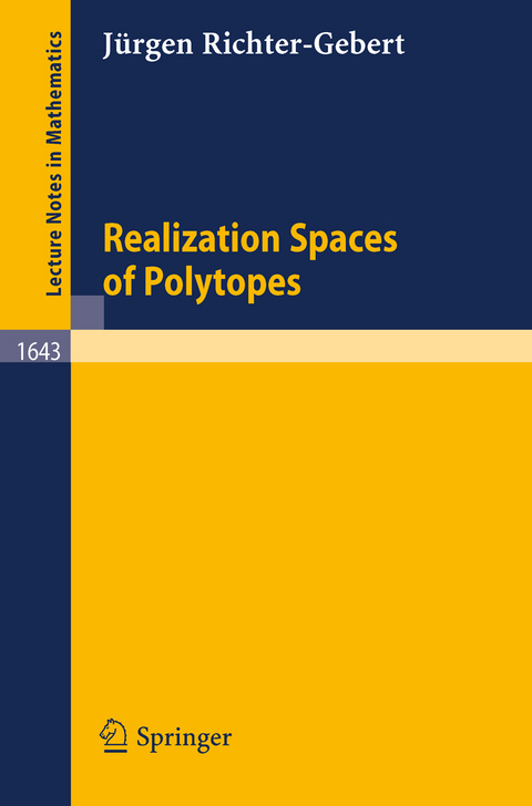 Realization Spaces of Polytopes - Jürgen Richter-Gebert