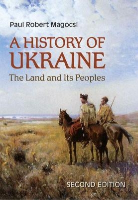 A History of Ukraine - Paul Robert Magocsi