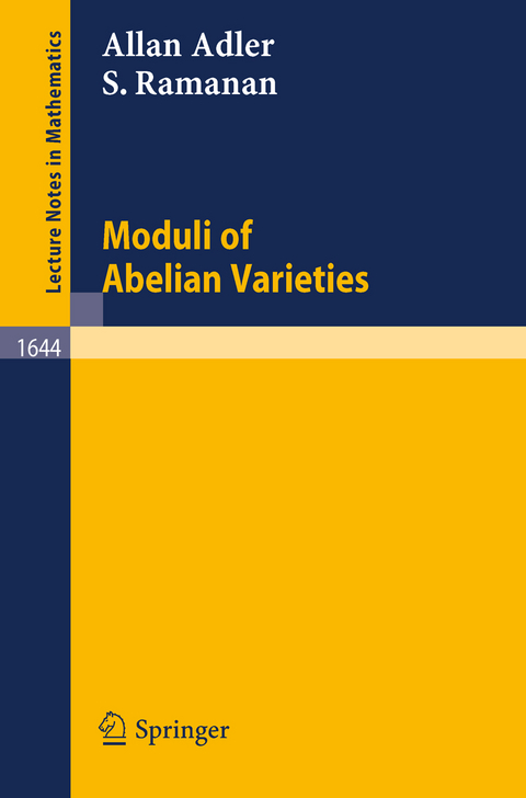 Moduli of Abelian Varieties - Allan Adler, Sundararaman Ramanan