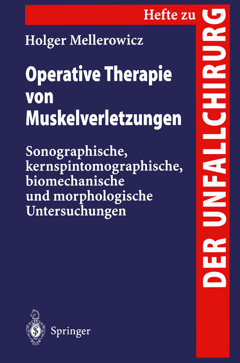 Operative Therapie von Muskelverletzungen - Holger Mellerowicz