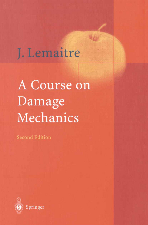 A Course on Damage Mechanics - Jean Lemaitre