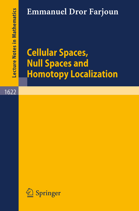 Cellular Spaces, Null Spaces and Homotopy Localization - Emmanuel D. Farjoun