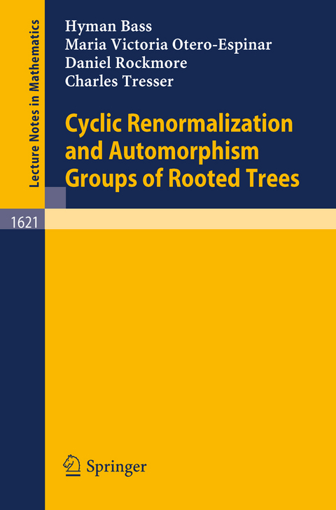 Cyclic Renormalization and Automorphism Groups of Rooted Trees - Hyman Bass, Maria V. Otero-Espinar, Daniel Rockmore, Charles Tresser