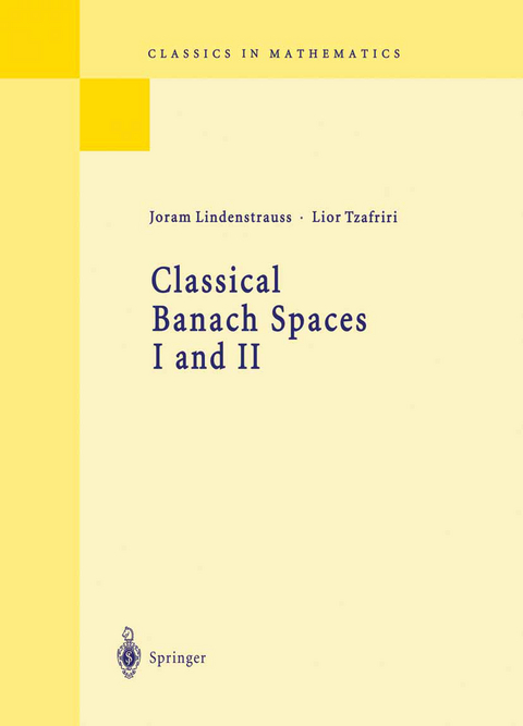 Classical Banach Spaces I and II - Joram Lindenstrauss, Lior Tzafriri