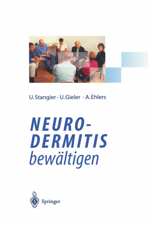 Neurodermitis bewältigen - Ulrich Stangier, Uwe Gieler, Anke Ehlers