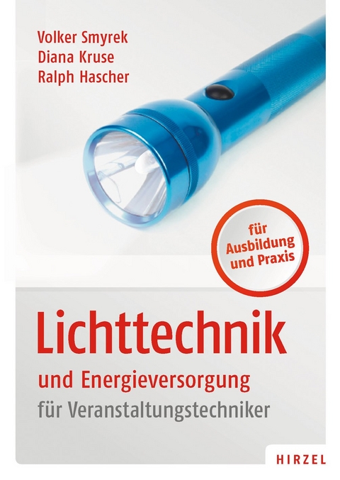 Lichttechnik und Energieversorgung - Volker Smyrek, Diana Kruse, Ralph Hascher