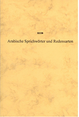 Arabische Sprichwörter und Redensarten - Albert Socin