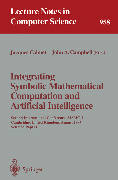 Integrating Symbolic Mathematical Computation and Artificial Intelligence - 