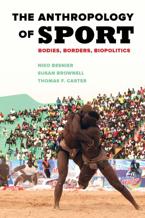 The Anthropology of Sport - Niko Besnier, Susan Brownell, Thomas F. Carter