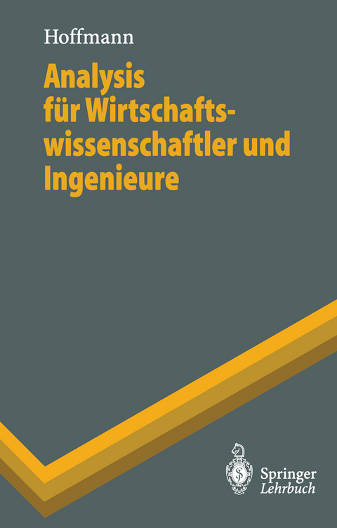 Analysis für Wirtschaftswissenschaftler und Ingenieure - Dieter Hoffmann