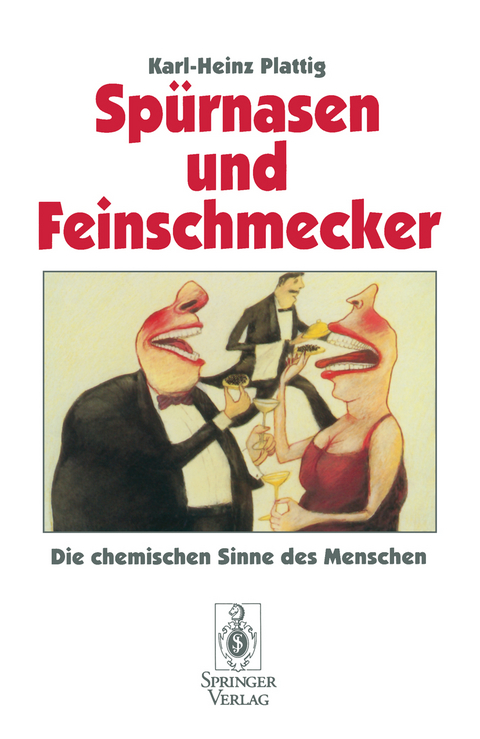 Spürnasen und Feinschmecker - Karl-Heinz Plattig