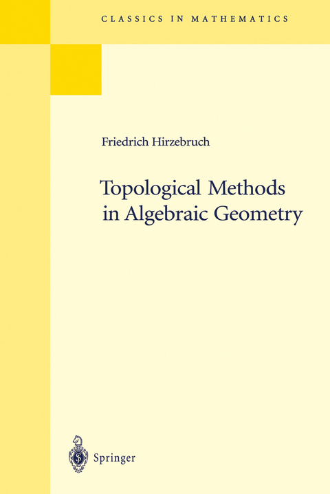 Topological Methods in Algebraic Geometry - Friedrich Hirzebruch