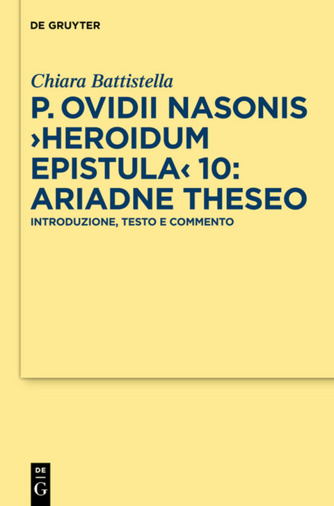 P. Ovidii Nasonis >Heroidum Epistula< 10: Ariadne Theseo - Chiara Battistella