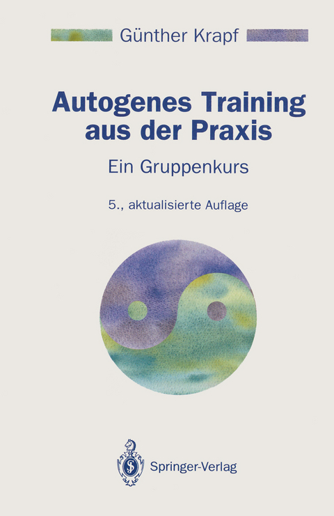 Autogenes Training aus der Praxis - Günther Krapf