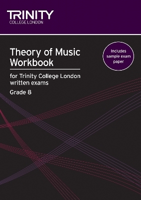 Theory of Music Workbook Grade 8 (2009) - Trinity College London