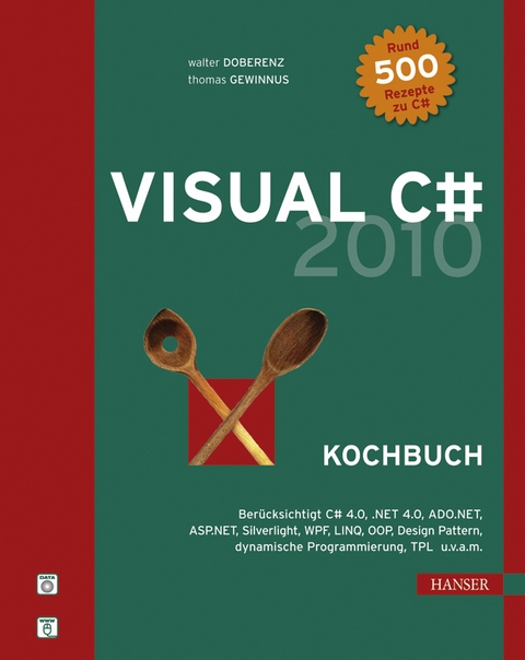 Visual C# 2010 -- Kochbuch - Walter Doberenz, Thomas Gewinnus
