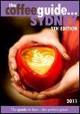 The Coffee Guide Sydney 2011 - Mark Scandurra