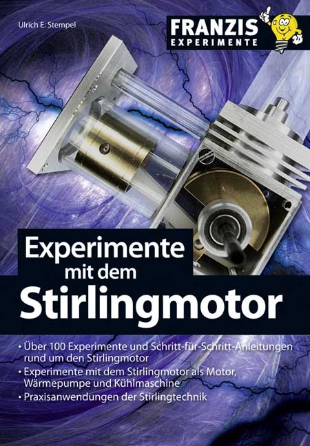 Experimente mit dem Stirlingmotor - Ulrich E Stempel