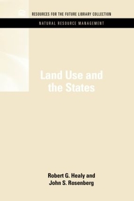 Land Use and the States - Robert G. Healy, John S. Rosenberg