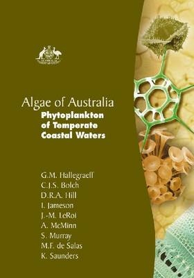 Algae of Australia - G.M. Hallegraeff, C.J.S. Bolch, D.R.A Hill, ' et al.