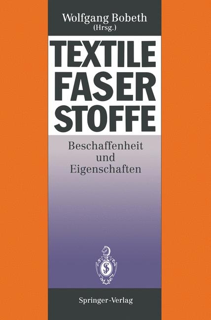 Textile Faserstoffe - Werner Berger, Heidemarie Faulstich, Peter Fischer, Adolf Heger, Hans-Jörg Jacobasch, Annerose Mally, Ingeborg Mikut